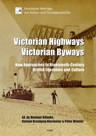 Victorian Highways, Victorian Byways